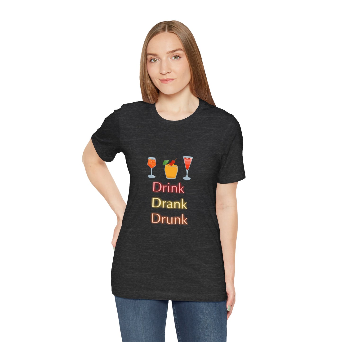 Unisex Tee, drink drank drunk, Funny Drinking Shirt, Alcohol Lover Gift, Party Tee, Graphic Tee